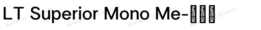 LT Superior Mono Me字体转换